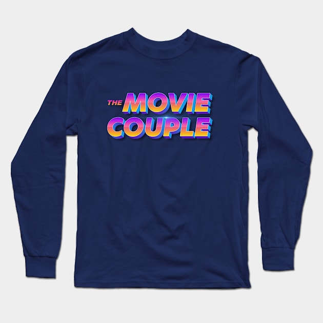The Movie Couple OG Logo Long Sleeve T-Shirt by The Movie Couple